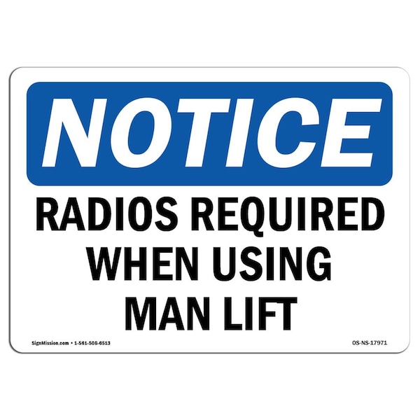 OSHA Sign, Radios Required When Using Man Lift, 18in X 12in Rigid Plastic, 18" W, 12" H, Landscape
